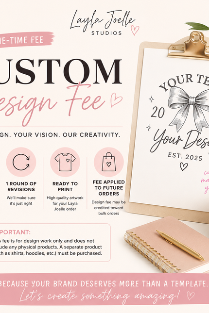 Custom Design Fee