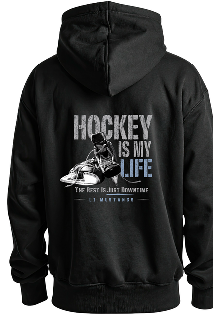 Hockey Is My Life Hoodie