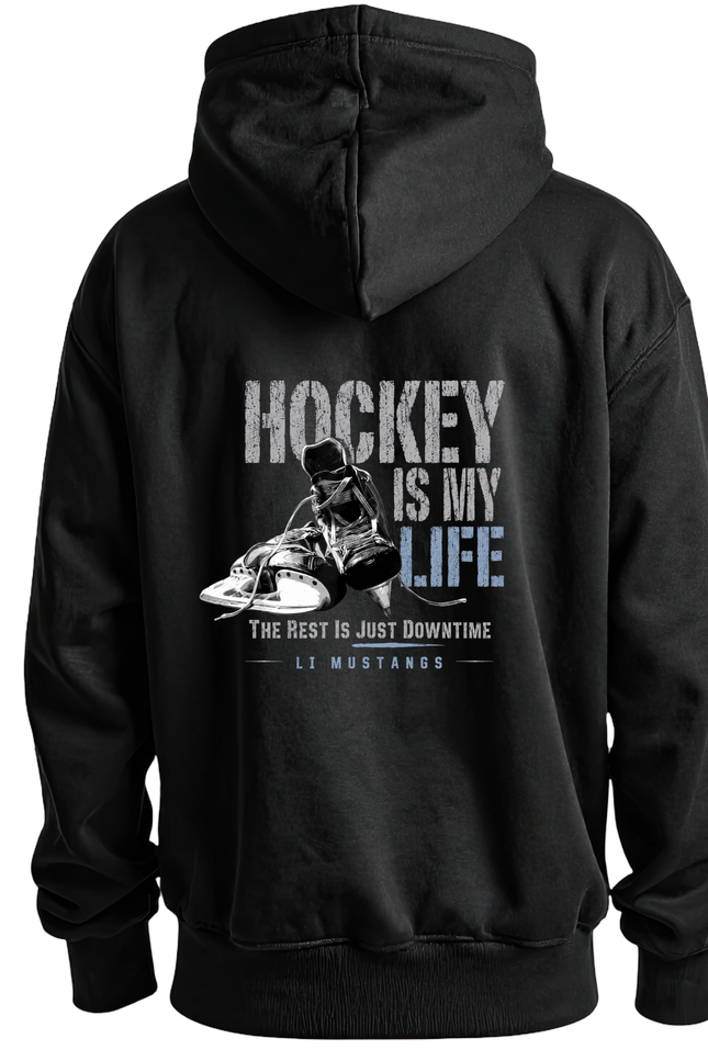 Hockey Is My Life Hoodie