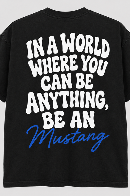 In a World Where You Can Be Anything, Be a Mustang™ Graphic T-Shirt